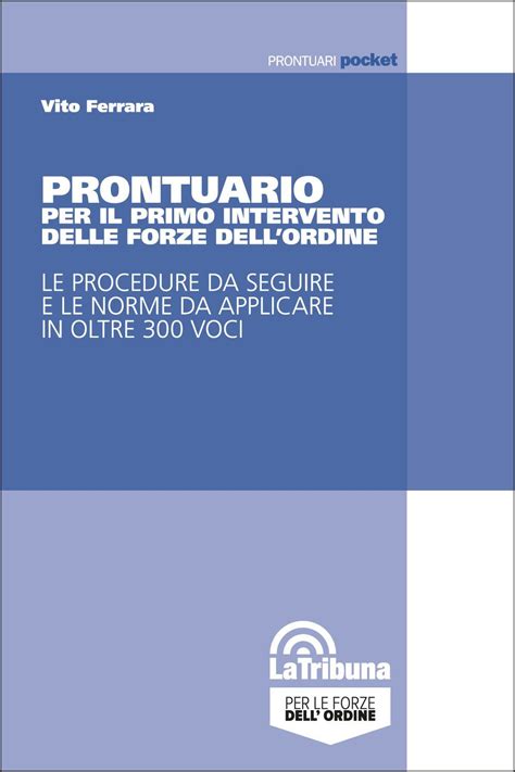 Prontuario Per Il Primo Intervento Delle Forze Dell Ordine Le