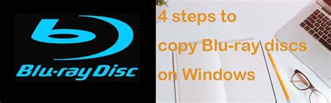 4 Simple Steps To Copy Blu Ray Disc On Windows For Data Backup