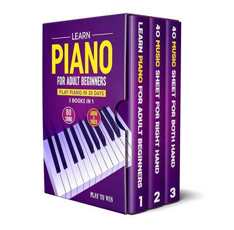 Learn Piano For Adult Beginners 3 Books In 1 Play Piano In 30 Days