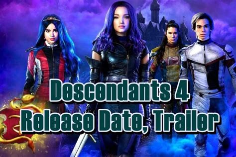 Descendants 4 Release Date Trailer Is It Canceled