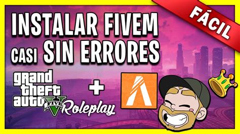 🥇como Instalar Fivem Casi Sin Errores Como Jugar Gta V Roleplay 👉