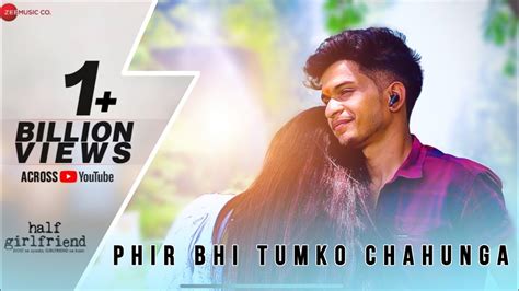 Phir Bhi Tumko Chaahunga Full Song Arijit Singh Arjun K