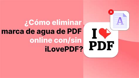 C Mo Eliminar Marca De Agua De Pdf Online Con Ilovepdf Updf