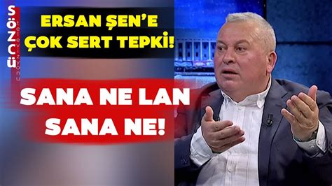 Cemal Enginyurt Ersan Şen e Ateş Püskürdü Sen Kendi Dümenindesin