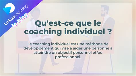 Qu Est Ce Que Le Coaching Individuel Linkup Coaching