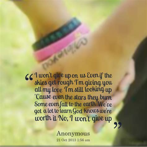 I Wont Give Up On You Quotes Quotesgram