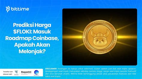 Prediksi Harga Floki Masuk Roadmap Coinbase Apakah Akan Melonjak