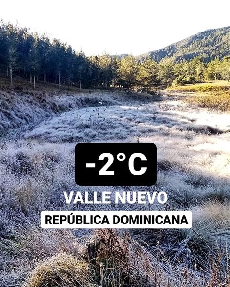 Reportan Hoy Temperatura Bajo Cero En Comunidades De Rep Blica