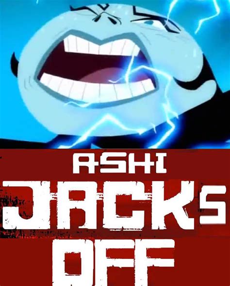 Ashi Off Samurai Jack Know Your Meme