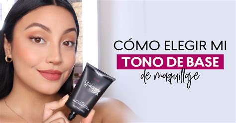 Cómo elegir el tono de base de maquillaje para mi piel Blog Cyzone