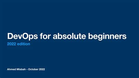 Devops For Absolute Beginners 2022 Edition Ppt