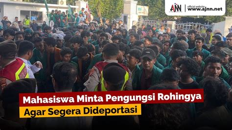 Mahasiswa Minta Pengungsi Rohingya Segera Dideportasi Youtube