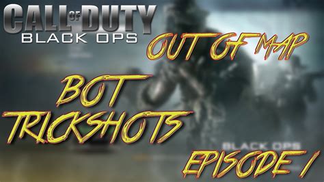 Black Ops Out Of Map Trickshots Episode Youtube