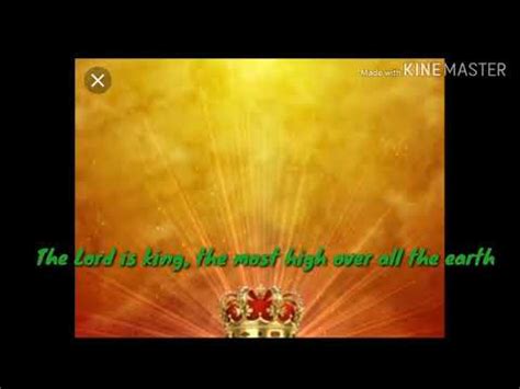 Responsorial Psalm The Lord Is King The Most High Over All The Earth