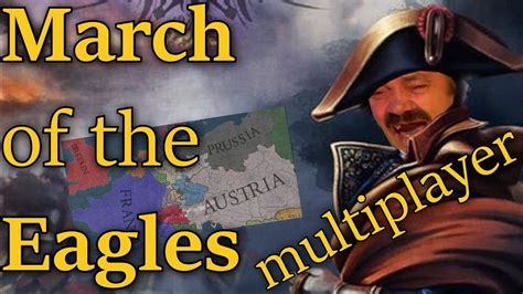 March Of The Eagles Multiplayer Fun Austria YouTube