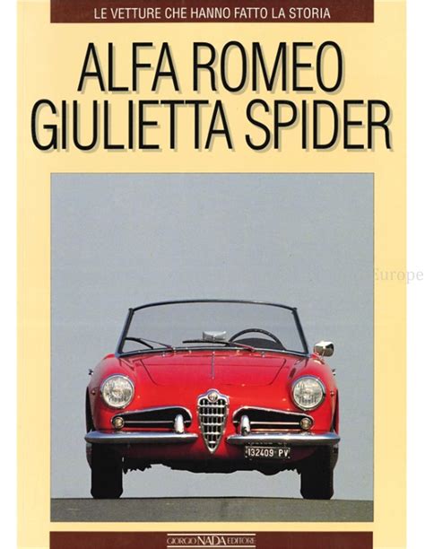 ALFA ROMEO GIULIETTA SPIDER Le Vetture Che Hanno Fatto La Storia