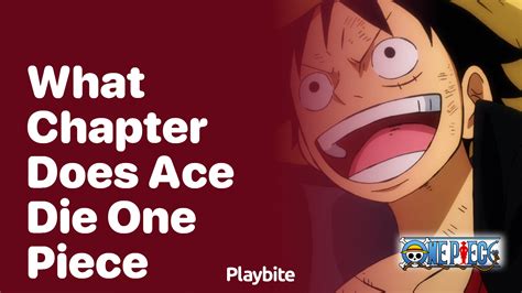 What chapter does Ace die in One Piece? - Playbite