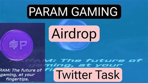 PARAM GAMING AIRDROP PARAM LABS AIRDROP PARAM TOKEN PRICE PARAM