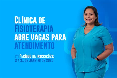 Clínica de Fisioterapia abre vagas para atendimento Universidade