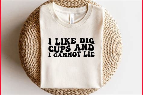 I Like Big Cups And I Cannot Lie Graphic By Rony Studio · Creative Fabrica