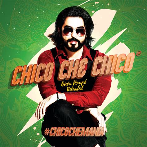 Chico Che Chico: mejores canciones · discografía · letras