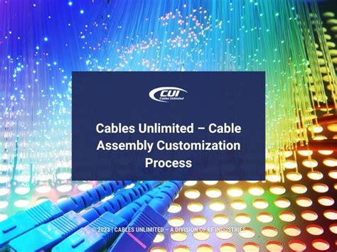 Cables Unlimiteds Cable Assembly Customization Process Cables Unlimited Inc