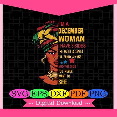 Im A December Woman December Woman Svg Black Woman December Svg