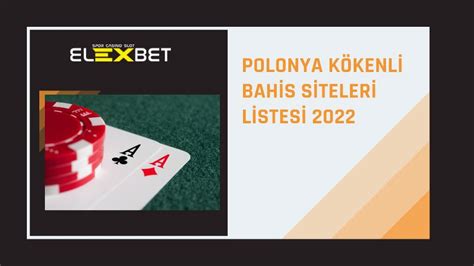 Polonya Kökenli Bahis Siteleri Listesi 2022