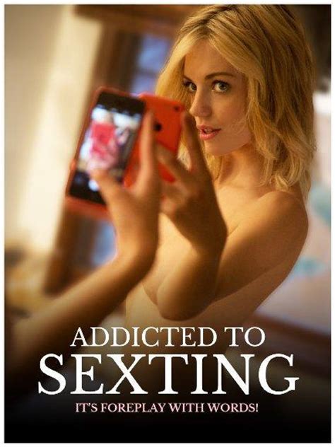 Image Gallery For Addicted To Sexting Filmaffinity