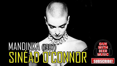 SinÉad Oconnor Mandinka 1987 Youtube