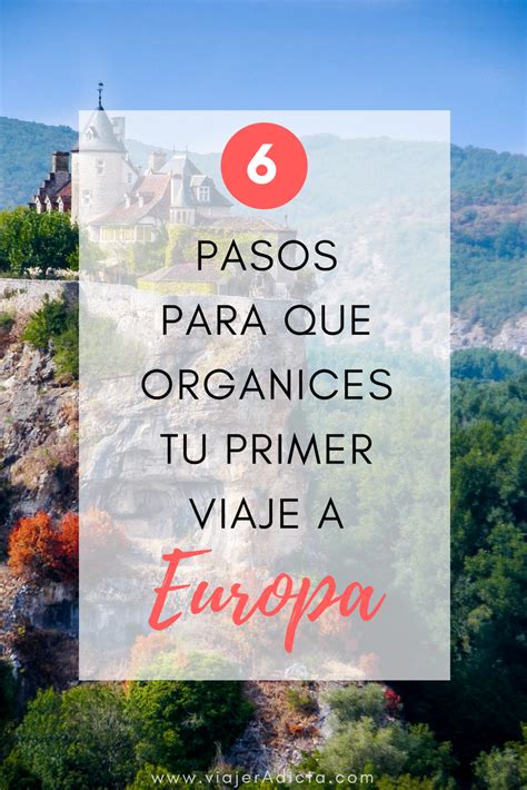 C Mo Planear Un Viaje A Europa Paso A Paso Viaje Europa Viaje A