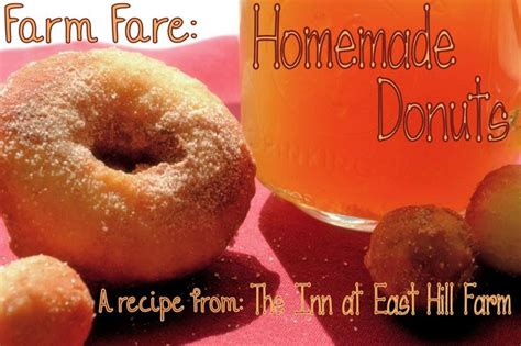 Farm Fare Homemade Donuts The Inn At East Hill Farm Homemade