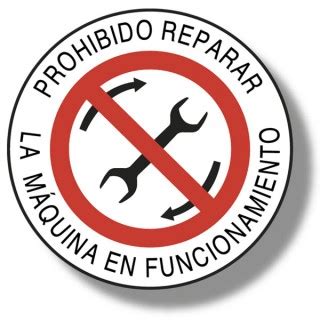 Prohibido Reparar La M Quina En Funcionamiento Marve Se Alizaci N Y