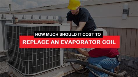 How Much Should It Cost To Replace An Evaporator Coil Spectrum Heating And Air