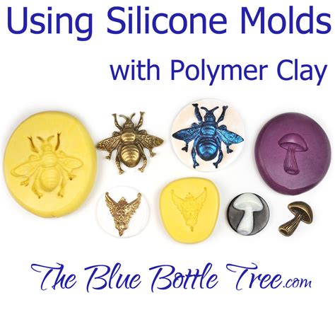 Using Silicone Molds with Polymer Clay - The Blue Bottle Tree