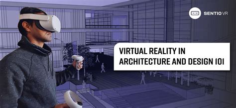 How To Get Started With Virtual Reality In Architecture And Design