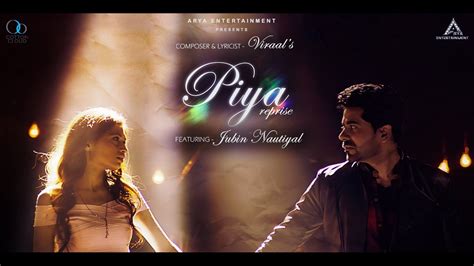 Piya Reprise Lyrics Jubin Nautiyal Latest Hindi Song Lyrics Desk