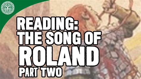 Reading The Song Of Roland Part Two Youtube