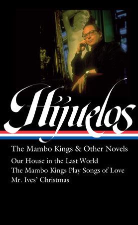 Oscar Hijuelos: The Mambo Kings & Other Novels (LOA #362) by Oscar Hijuelos: 9781598537307 ...