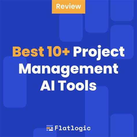 Best 10 Project Management Ai Tools Flatlogic Blog