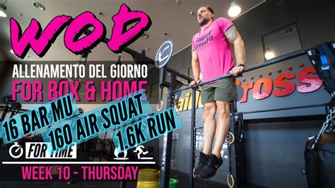 Workout Of The Day Week 10 4 Allenamento Box E Casa Crossfit