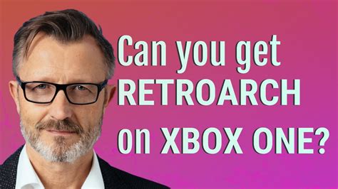 Can You Get Retroarch On Xbox One Youtube