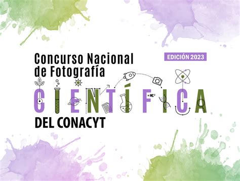 Concurso Nacional de Fotografía Científica Conacyt