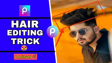 Hair Editing Trick Picsart Hair Editing Video Hair Retouching