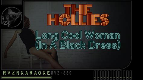 The Hollies Long Cool Woman In A Black Dress Karaoke Youtube