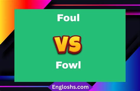 foul  fowl whats  difference