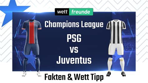 Champions League Prognose Wett Tipp Psg Juventus Youtube