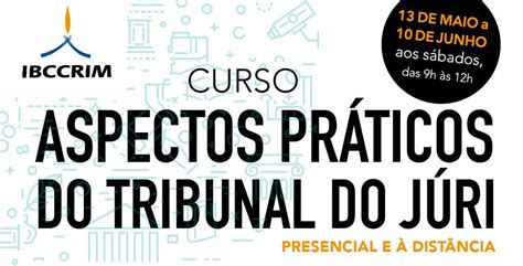 Ibccrim Lança A Nova Edição Do Curso Aspectos Práticos Do Tribunal Do