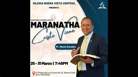 Campaña Evangelística Maranata Cristo Viene con el pastor Mario