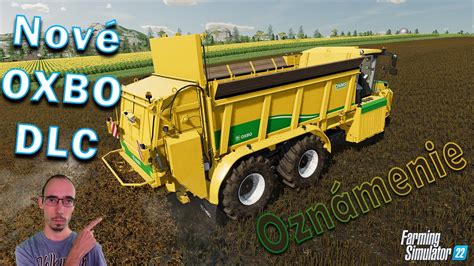 NOVÉ OXBO PACK DLC Farming Simulator 22 YouTube